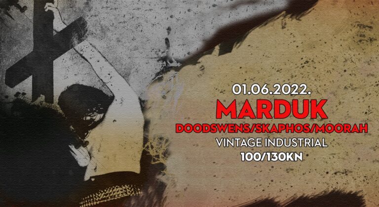 MARDUK, Doodswens, Skaphos, Moorah – Zagreb, VIB –  01.06.2022 