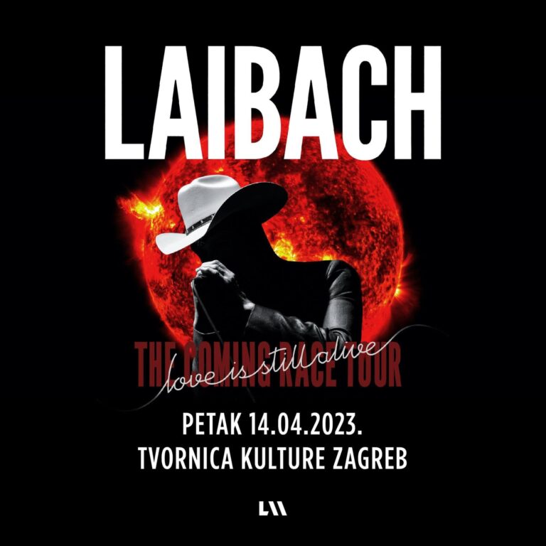 LAIBACH love is still alive – TVORNICA KULTURE, ZAGREB, 14.04.2023 LAIBACH love is still alive – TVORNICA KULTURE, ZAGREB, 14.04.2023