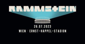 RAMMSTEIN - Vienna (Europe Stadium Tour 2023) 26-27.07.2023 SOLD OUT