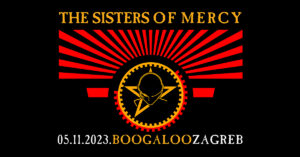 THE SISTERS OF MERCY - Boogaloo, Zagreb, 05.11.2023