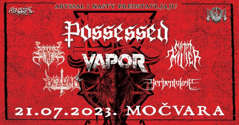 POSSESSED, Bezdan, Serpentslain, Vapor, Stoic Suffering, Matt Miller; Nasty Abyss; Močvara, Zagreb, 21.07.2023