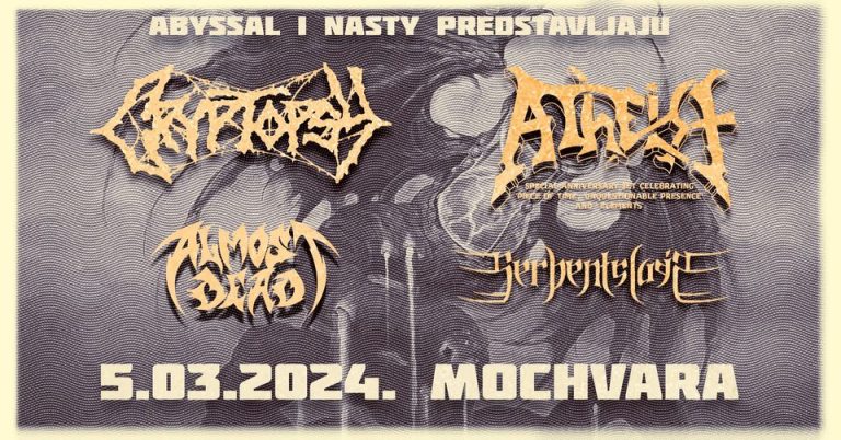 CRYPTOPSY, ATHEIST, SERPENTSLAIN, ALMOST DEAD-Nasty Abyss; Klub Močvara, Zagreb, 5.3.2024 CRYPTOPSY, ATHEIST, SERPENTSLAIN, ALMOST DEAD-Nasty Abyss; Klub Močvara, Zagreb, 5.3.2024