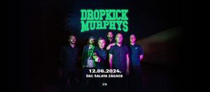 DROPKICK MURPHYS - ŠRC Šalata, Zagreb - 12.06.2024