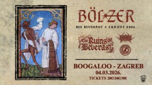 BÖLZER, Ruins of Beverast, Vitriol, Trepaneringsritualen, Boogaloo Zagreb, 4.3.2026