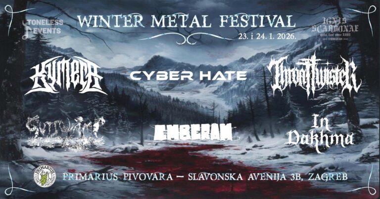 WINTER METAL FESTIVAL: Emberam, Cyber Hate, Throattwister, Gutswamp, In Dakhma, Kymera, Primarius pivovara, Zagreb, 23.-24.1.2026