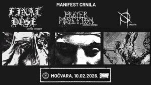 TERRA NOX, PRAYER POSITION, FINAL DOSE- Manifest crnila- Klub Močvara, Zagreb, 10.2.2026