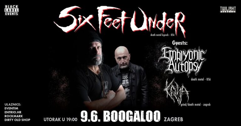 SIX FEET UNDER, Embryonic Autopsy, Krlja, Boogaloo Zagreb, 9.6.2026