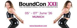 BoundCon - The International Fetish Convention 5-7.6.2026, Zenithalle, Munich