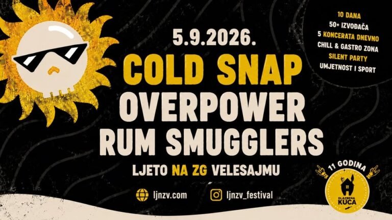 LJETO NA ZAGREBAČKOM VELESAJMU: Cold Snap, Overpower, Rum Smugglers, Zagrebački velesajam, 5.9.2026 LJETO NA ZAGREBAČKOM VELESAJMU: Cold Snap, Overpower, Rum Smugglers, Zagrebački velesajam, 5.9.2026