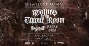 WOLVES IN THE THRONE ROOM, Worm, Final Dose, Klub Močvara, Zagreb, 4.11.2026